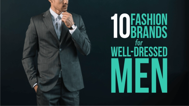 10 Fashion Brands for Well-Dressed Men 01